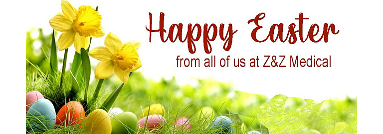 Happy Easter from the folks at Z&Z Medical