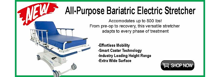 New Arrival! Bariatric Electric Stretcher 5B800ST + So Much More at Z&Z Medical
