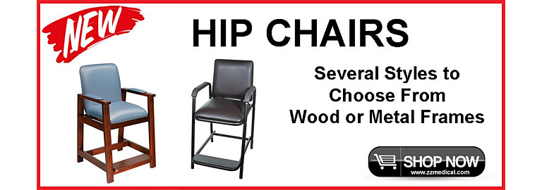 New Hip Chairs from Z&Z Medical