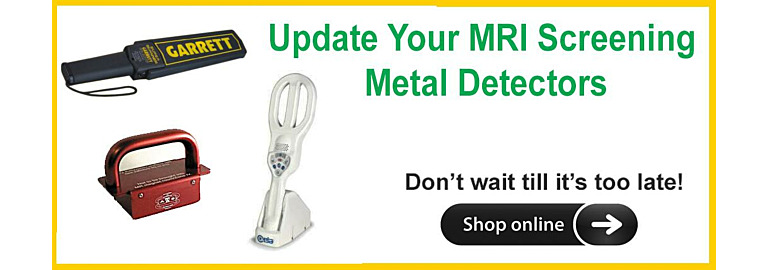 MRI Safety Week – Now is the Time to Update your MRI Screening Metal Detectors!
