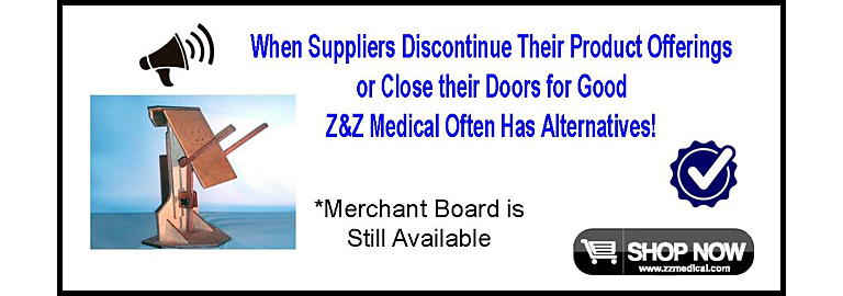 Merchant Boards are Still Available from Z&Z Medical