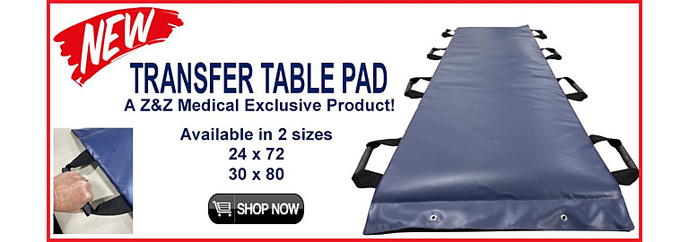 A NEW Exclusive Product by Z&Z Medical: Transfer Table Pads