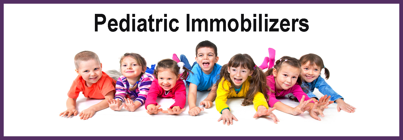 Pediatric Immobilizers Pediatric Immobilizers