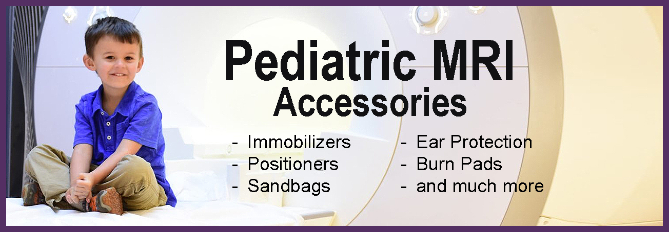 Pediatric MRI Accessories Pediatric MRI Accessories