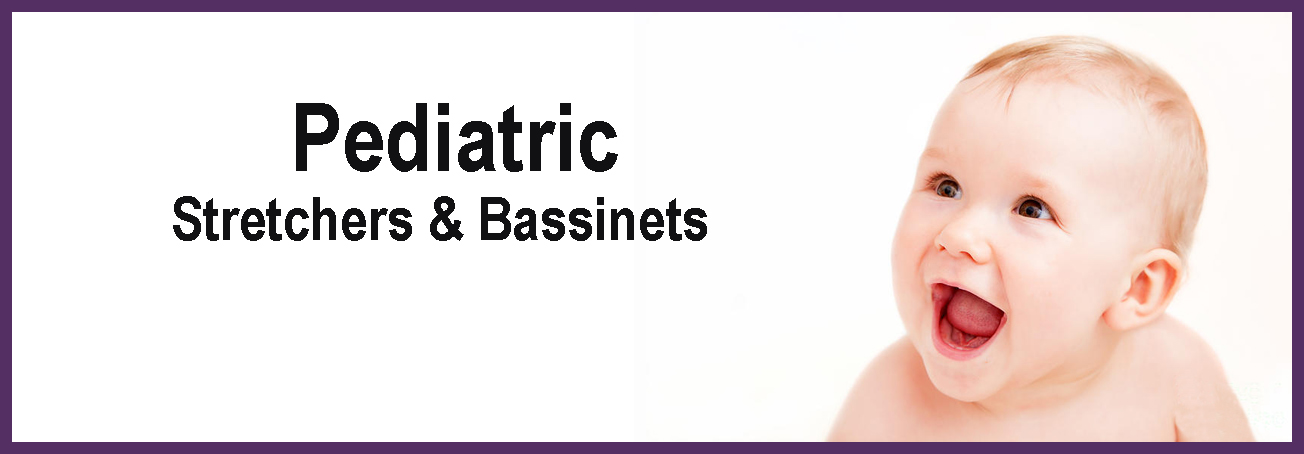 Pediatric Stretchers & Bassinets Pediatric Stretchers & Bassinets