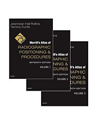 Merrill's Atlas of Radiographic Positioning and Procedures - 3-Volume Set, 16 th Edition