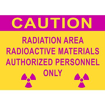 Caution Radiation Area Radioactive Materials Authorized Personnel Only Sign 14 x 10