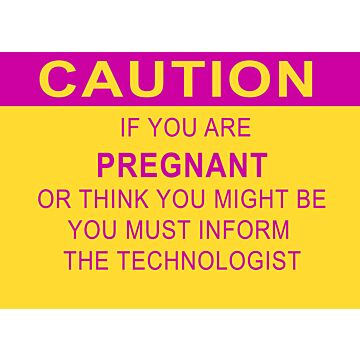 Caution Sign, If you are Pregnant 14x10