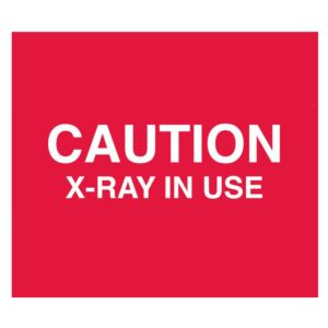 Caution X-Ray in Use Sign (7x10)