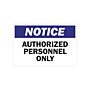 NOTICE - Authorized Personnel Only Sign